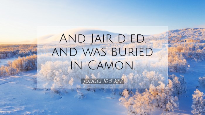 Picture 07 - Judges 10:5 KJV Desktop Wallpaper - And Jair died, and was buried in - Desktop Bible Verse Wallpaper