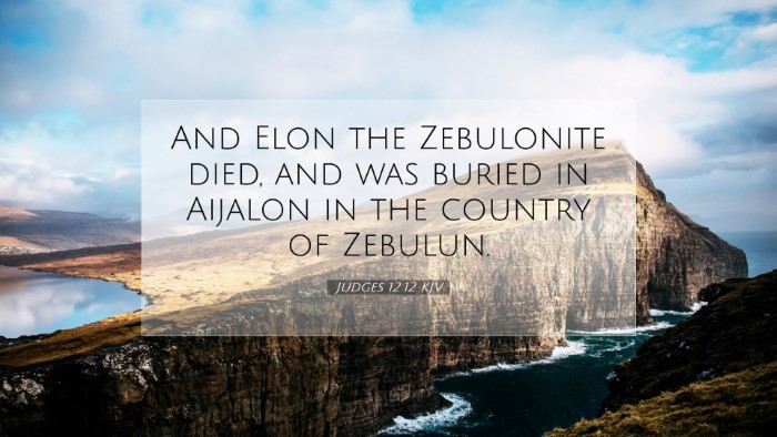 Picture 07 - Judges 12:12 KJV Desktop Wallpaper - And Elon the Zebulonite died, and was buried in - Desktop Bible Verse Wallpaper