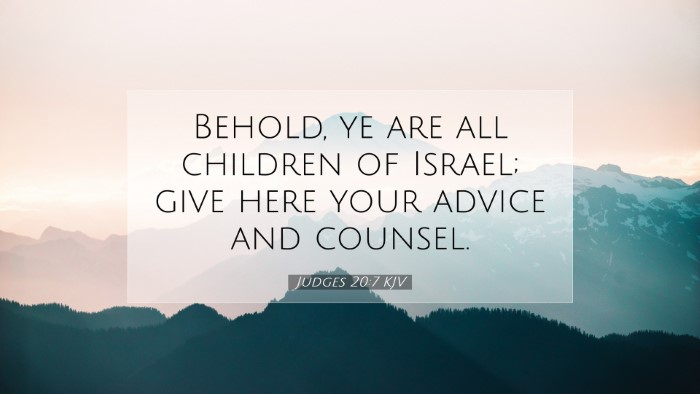 Picture 07 - Judges 20:7 KJV Desktop Wallpaper - Behold, ye are all children of Israel; give here - Desktop Bible Verse Wallpaper