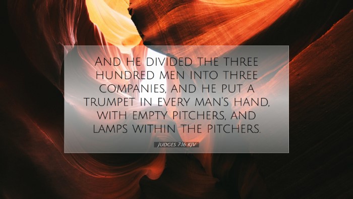 Picture 07 - Judges 7:16 KJV Desktop Wallpaper - And he divided the three hundred men into three - Desktop Bible Verse Wallpaper
