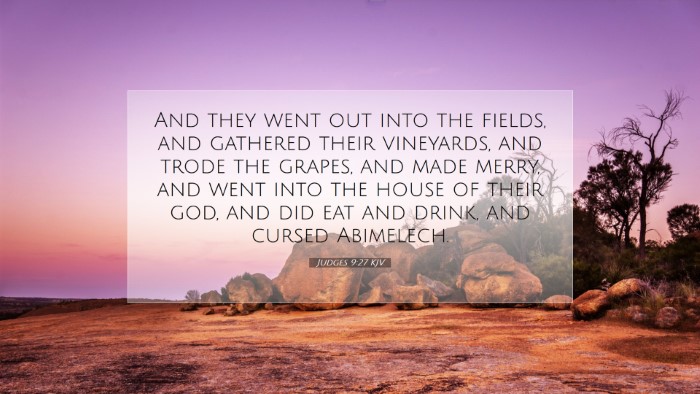 Picture 07 - Judges 9:27 KJV Desktop Wallpaper - And they went out into the fields, and gathered - Desktop Bible Verse Wallpaper