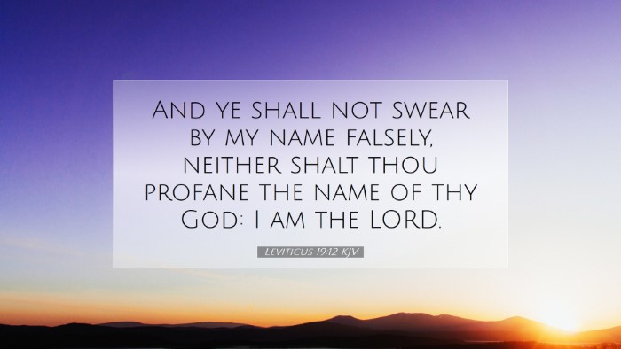 Picture 07 - Leviticus 19:12 KJV Desktop Wallpaper - And ye shall not swear by my name falsely, - Desktop Bible Verse Wallpaper