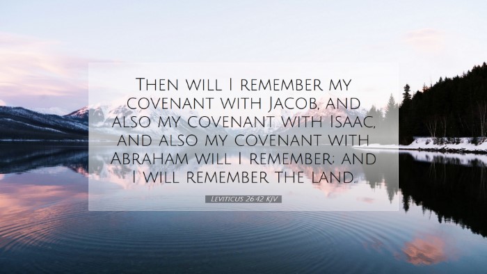 Picture 07 - Leviticus 26:42 KJV Desktop Wallpaper - Then will I remember my covenant with Jacob, and - Desktop Bible Verse Wallpaper