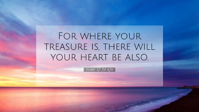 Picture 07 - Luke 12:34 KJV Desktop Wallpaper - For where your treasure is, there will your heart - Desktop Bible Verse Wallpaper