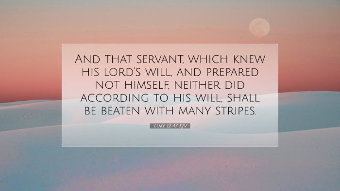 Picture 07 - Luke 12:47 KJV Desktop Wallpaper - And that servant, which knew his lord's will, and - Desktop Bible Verse Wallpaper