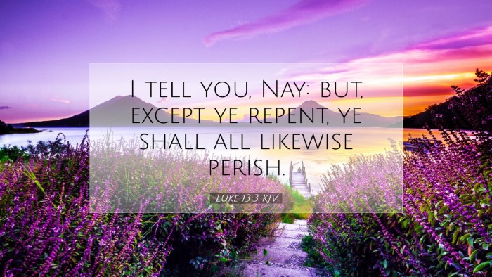 Picture 07 - Luke 13:3 KJV Desktop Wallpaper - I tell you, Nay: but, except ye repent, ye shall - Desktop Bible Verse Wallpaper