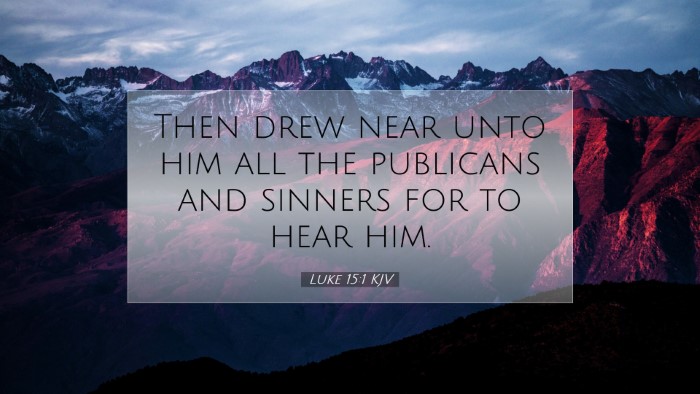 Picture 07 - Luke 15:1 KJV Desktop Wallpaper - Then drew near unto him all the publicans and - Desktop Bible Verse Wallpaper