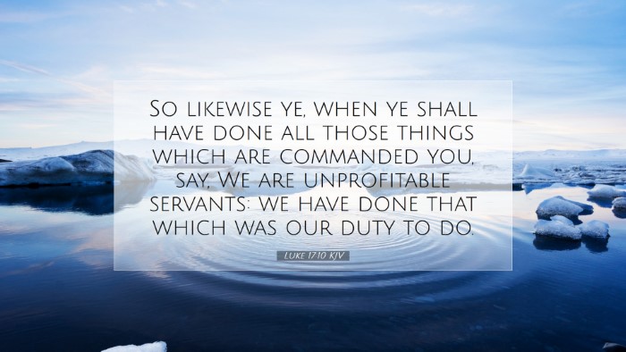 Picture 07 - Luke 17:10 KJV Desktop Wallpaper - So likewise ye, when ye shall have done all those - Desktop Bible Verse Wallpaper