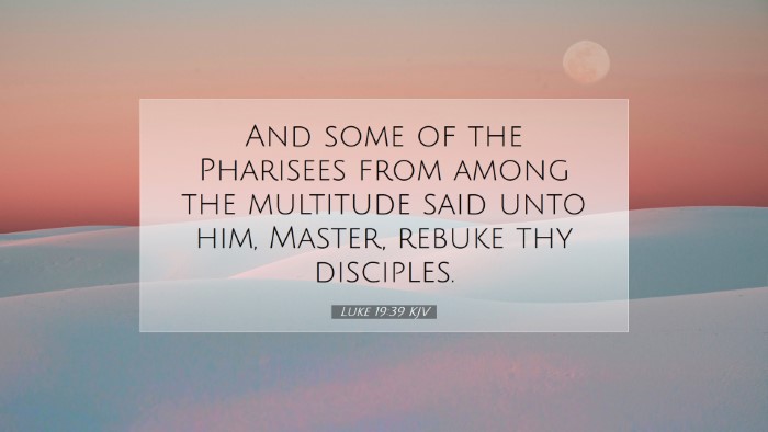Picture 07 - Luke 19:39 KJV Desktop Wallpaper - And some of the Pharisees from among the - Desktop Bible Verse Wallpaper