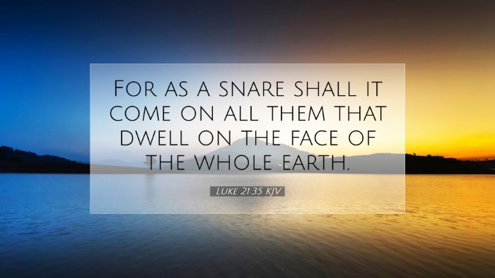 Picture 07 - Luke 21:35 KJV Desktop Wallpaper - For as a snare shall it come on all them that - Desktop Bible Verse Wallpaper