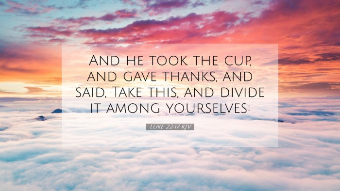 Picture 07 - Luke 22:17 KJV Desktop Wallpaper - And he took the cup, and gave thanks, and said, - Desktop Bible Verse Wallpaper