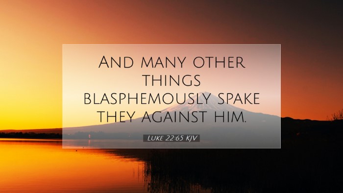 Picture 07 - Luke 22:65 KJV Desktop Wallpaper - And many other things blasphemously spake they - Desktop Bible Verse Wallpaper