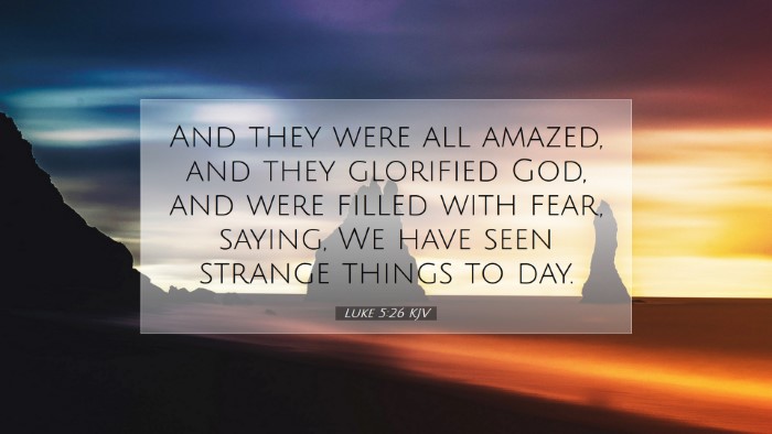 Picture 07 - Luke 5:26 KJV Desktop Wallpaper - And they were all amazed, and they glorified God, - Desktop Bible Verse Wallpaper