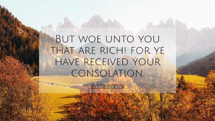 Picture 07 - Luke 6:24 KJV Desktop Wallpaper - But woe unto you that are rich! for ye have - Desktop Bible Verse Wallpaper
