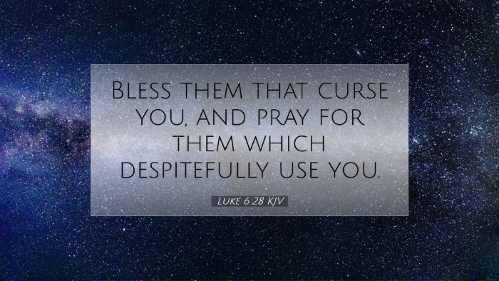 Picture 07 - Luke 6:28 KJV Desktop Wallpaper - Bless them that curse you, and pray for them - Desktop Bible Verse Wallpaper