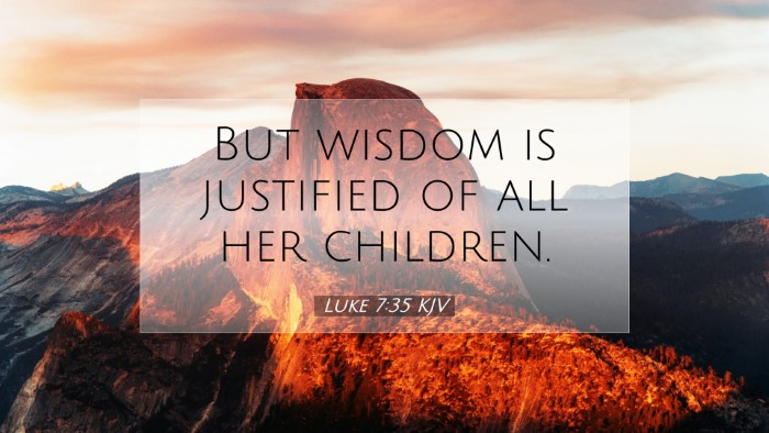 Picture 07 - Luke 7:35 KJV Desktop Wallpaper - But wisdom is justified of all her - Desktop Bible Verse Wallpaper