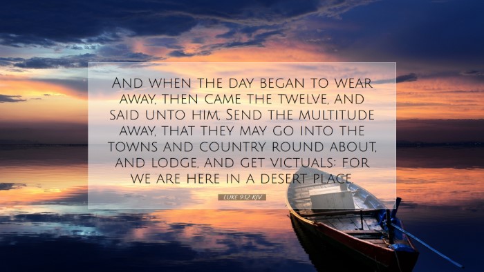 Picture 07 - Luke 9:12 KJV Desktop Wallpaper - And when the day began to wear away, then came - Desktop Bible Verse Wallpaper