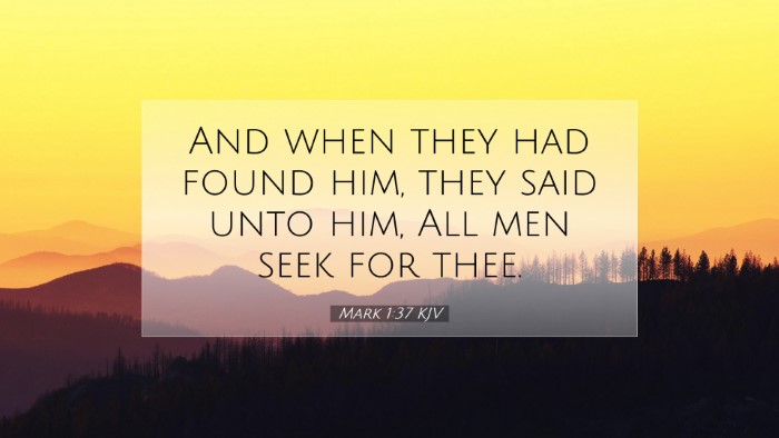 Picture 07 - Mark 1:37 KJV Desktop Wallpaper - And when they had found him, they said unto him, - Desktop Bible Verse Wallpaper