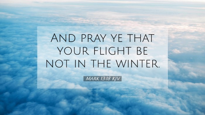 Picture 07 - Mark 13:18 KJV Desktop Wallpaper - And pray ye that your flight be not in the - Desktop Bible Verse Wallpaper