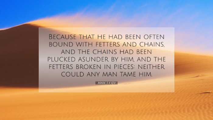 Picture 07 - Mark 5:4 KJV Desktop Wallpaper - Because that he had been often bound with fetters - Desktop Bible Verse Wallpaper