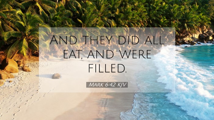 Picture 07 - Mark 6:42 KJV Desktop Wallpaper - And they did all eat, and were - Desktop Bible Verse Wallpaper