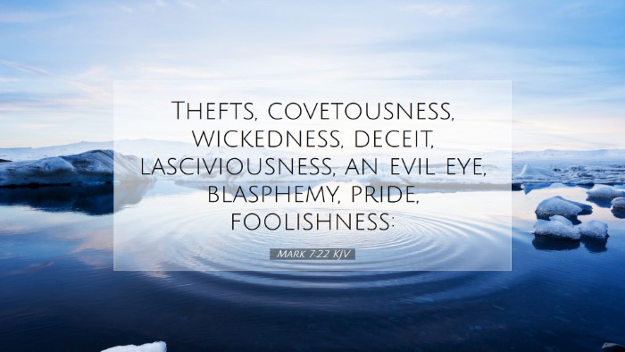 Picture 07 - Mark 7:22 KJV Desktop Wallpaper - Thefts, covetousness, wickedness, deceit, - Desktop Bible Verse Wallpaper