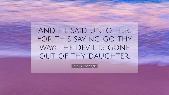 Picture 07 - Mark 7:29 KJV Desktop Wallpaper - And he said unto her, For this saying go thy way; - Desktop Bible Verse Wallpaper