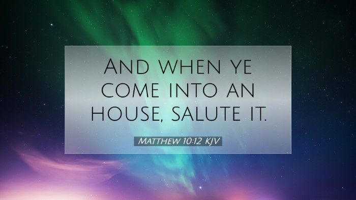 Picture 07 - Matthew 10:12 KJV Desktop Wallpaper - And when ye come into an house, salute - Desktop Bible Verse Wallpaper