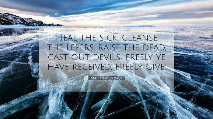 Picture 07 - Matthew 10:8 KJV Desktop Wallpaper - Heal the sick, cleanse the lepers, raise the - Desktop Bible Verse Wallpaper