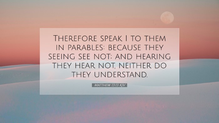 Picture 07 - Matthew 13:13 KJV Desktop Wallpaper - Therefore speak I to them in parables: because - Desktop Bible Verse Wallpaper