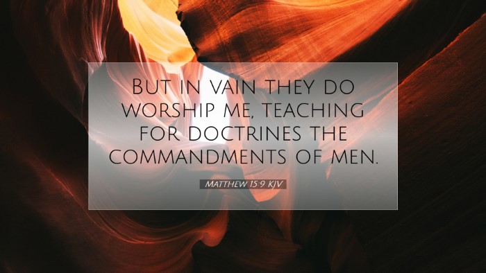 Picture 07 - Matthew 15:9 KJV Desktop Wallpaper - But in vain they do worship me, teaching for - Desktop Bible Verse Wallpaper