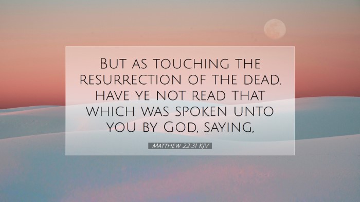 Picture 07 - Matthew 22:31 KJV Desktop Wallpaper - But as touching the resurrection of the dead, - Desktop Bible Verse Wallpaper