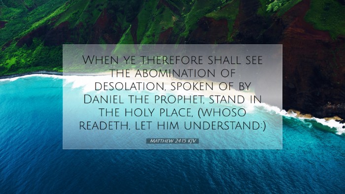 Picture 07 - Matthew 24:15 KJV Desktop Wallpaper - When ye therefore shall see the abomination of - Desktop Bible Verse Wallpaper