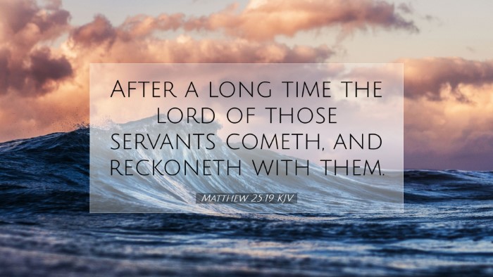Picture 07 - Matthew 25:19 KJV Desktop Wallpaper - After a long time the lord of those servants - Desktop Bible Verse Wallpaper