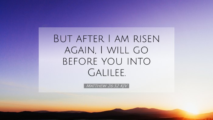 Picture 07 - Matthew 26:32 KJV Desktop Wallpaper - But after I am risen again, I will go before you - Desktop Bible Verse Wallpaper