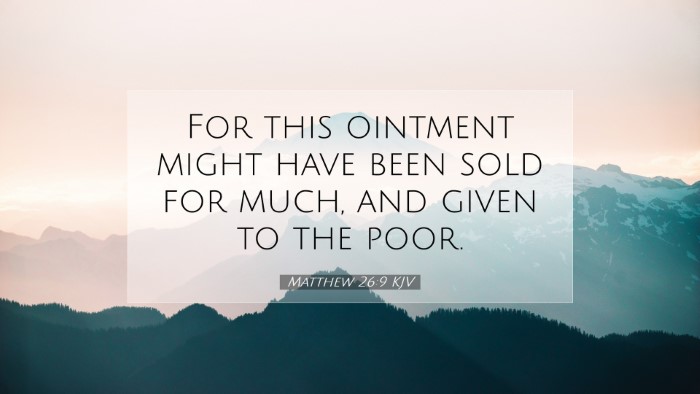 Picture 07 - Matthew 26:9 KJV Desktop Wallpaper - For this ointment might have been sold for much, - Desktop Bible Verse Wallpaper