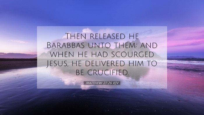 Picture 07 - Matthew 27:26 KJV Desktop Wallpaper - Then released he Barabbas unto them: and when he - Desktop Bible Verse Wallpaper