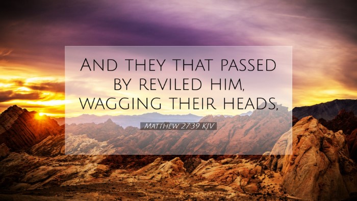 Picture 07 - Matthew 27:39 KJV Desktop Wallpaper - And they that passed by reviled him, wagging - Desktop Bible Verse Wallpaper