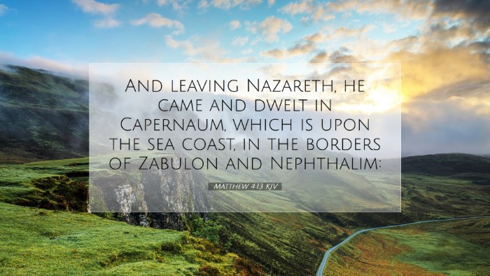 Picture 07 - Matthew 4:13 KJV Desktop Wallpaper - And leaving Nazareth, he came and dwelt in - Desktop Bible Verse Wallpaper