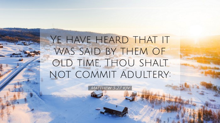 Picture 07 - Matthew 5:27 KJV Desktop Wallpaper - Ye have heard that it was said by them of old - Desktop Bible Verse Wallpaper