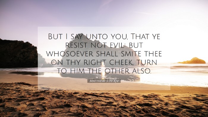 Picture 07 - Matthew 5:39 KJV Desktop Wallpaper - But I say unto you, That ye resist not evil: but - Desktop Bible Verse Wallpaper
