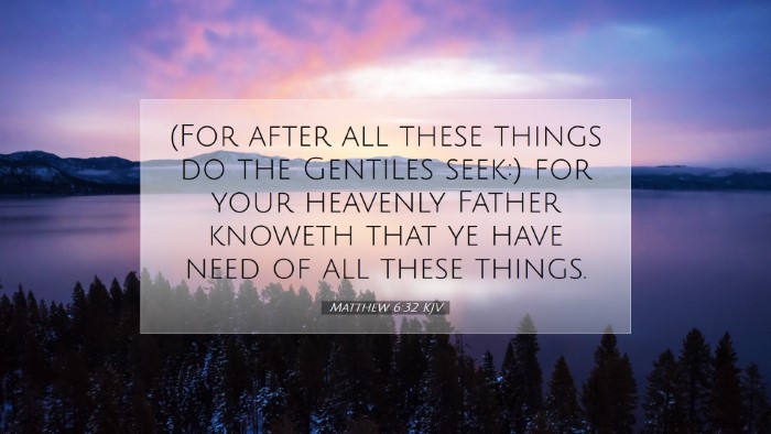 Picture 07 - Matthew 6:32 KJV Desktop Wallpaper - (For after all these things do the Gentiles - Desktop Bible Verse Wallpaper
