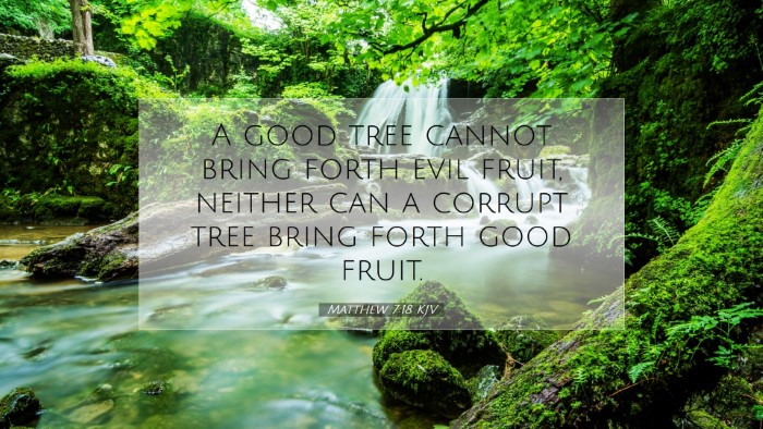 Picture 07 - Matthew 7:18 KJV Desktop Wallpaper - A good tree cannot bring forth evil fruit, - Desktop Bible Verse Wallpaper