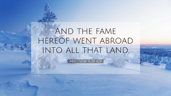 Picture 07 - Matthew 9:26 KJV Desktop Wallpaper - And the fame hereof went abroad into all that - Desktop Bible Verse Wallpaper