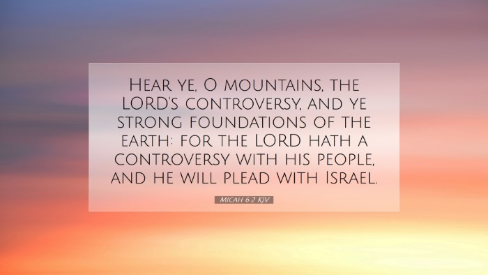 Picture 07 - Micah 6:2 KJV Desktop Wallpaper - Hear ye, O mountains, the LORD's controversy, and - Desktop Bible Verse Wallpaper