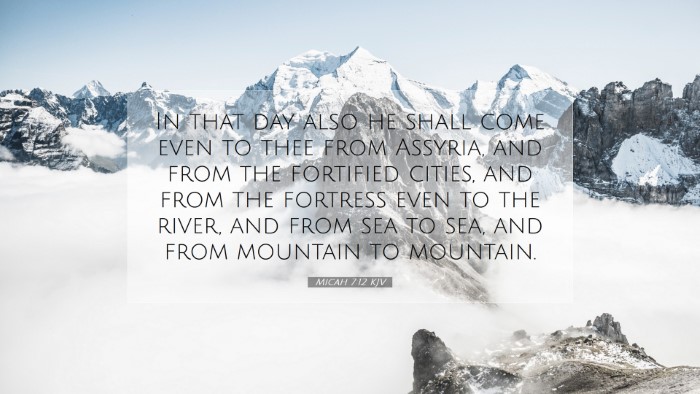 Picture 07 - Micah 7:12 KJV Desktop Wallpaper - In that day also he shall come even to thee from - Desktop Bible Verse Wallpaper