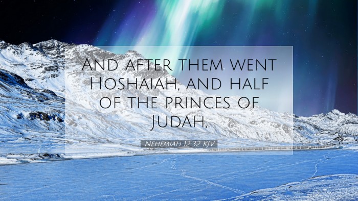 Picture 07 - Nehemiah 12:32 KJV Desktop Wallpaper - And after them went Hoshaiah, and half of the - Desktop Bible Verse Wallpaper
