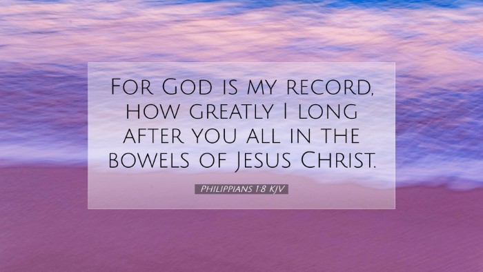 Picture 07 - Philippians 1:8 KJV Desktop Wallpaper - For God is my record, how greatly I long after - Desktop Bible Verse Wallpaper