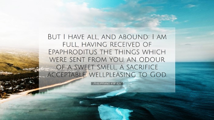 Picture 07 - Philippians 4:18 KJV Desktop Wallpaper - But I have all, and abound: I am full, having - Desktop Bible Verse Wallpaper