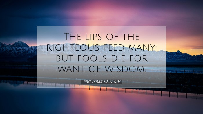 Picture 07 - Proverbs 10:21 KJV Desktop Wallpaper - The lips of the righteous feed many: but fools - Desktop Bible Verse Wallpaper